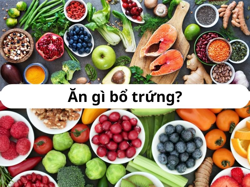 Ăn gì bổ trứng dễ thụ thai? Cẩm nang dinh dưỡng hỗ trợ quá trình thụ thai hiệu quả