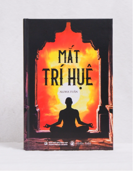 "Mắt Trí Huệ" – Tác giả Aloha Tuấn, cuốn sách khai mở giác quan thứ 6 của con người- Ảnh 3.