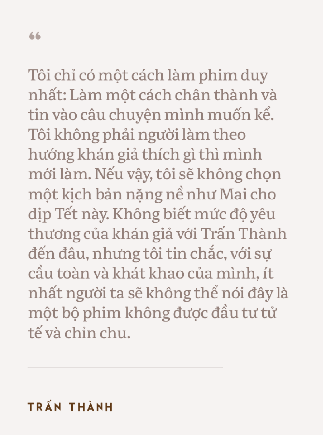 Trấn Thành: Tôi chỉ muốn làm phim có tác động xã hội, đâu muốn chứng minh mình là một nhà làm phim có tay nghề- Ảnh 14.