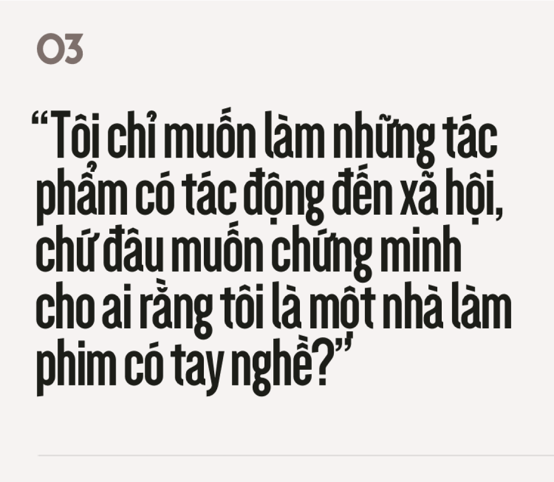 Trấn Thành: Tôi chỉ muốn làm phim có tác động xã hội, đâu muốn chứng minh mình là một nhà làm phim có tay nghề- Ảnh 22.