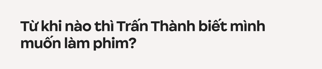 Trấn Thành: Tôi chỉ muốn làm phim có tác động xã hội, đâu muốn chứng minh mình là một nhà làm phim có tay nghề- Ảnh 23.