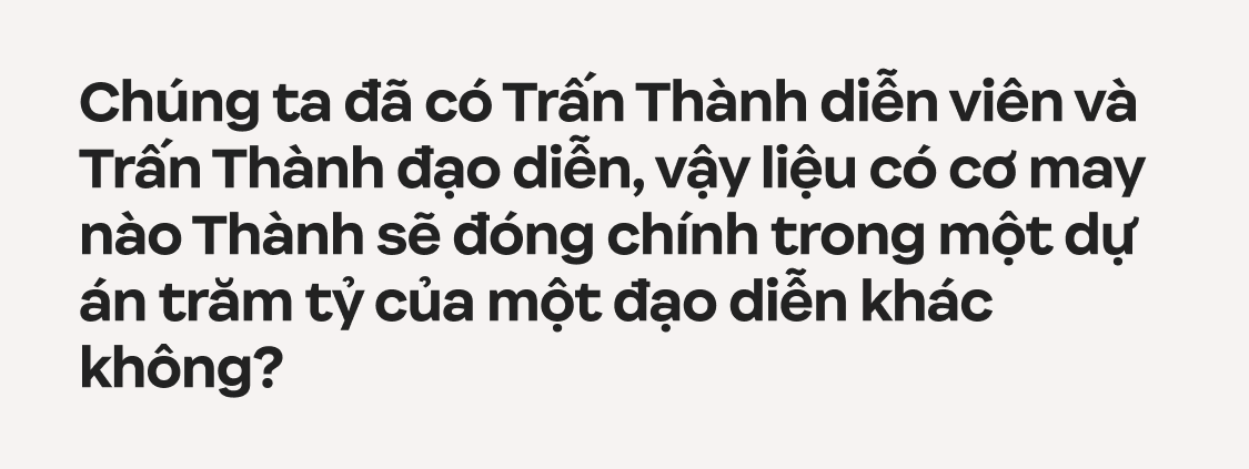 Trấn Thành: Tôi chỉ muốn làm phim có tác động xã hội, đâu muốn chứng minh mình là một nhà làm phim có tay nghề- Ảnh 27.