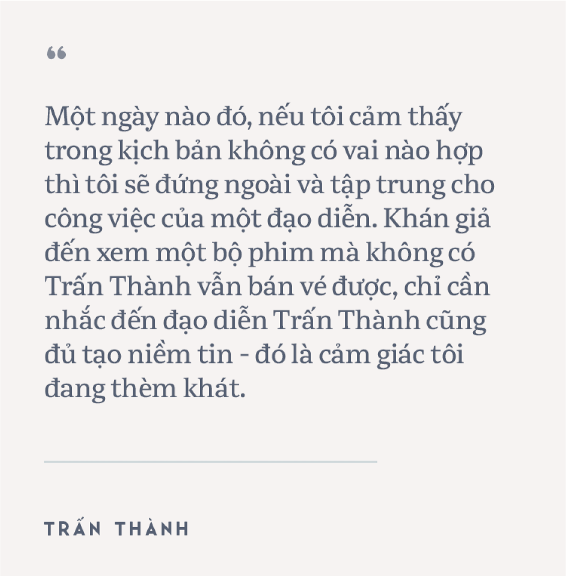 Trấn Thành: Tôi chỉ muốn làm phim có tác động xã hội, đâu muốn chứng minh mình là một nhà làm phim có tay nghề- Ảnh 29.