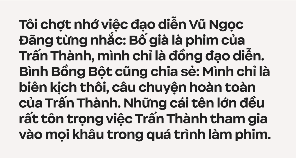 Trấn Thành: Tôi chỉ muốn làm phim có tác động xã hội, đâu muốn chứng minh mình là một nhà làm phim có tay nghề- Ảnh 30.