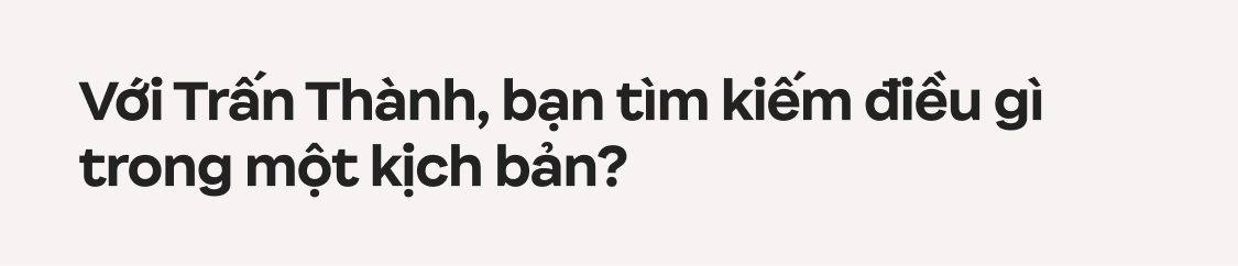 Trấn Thành: Tôi chỉ muốn làm phim có tác động xã hội, đâu muốn chứng minh mình là một nhà làm phim có tay nghề- Ảnh 35.