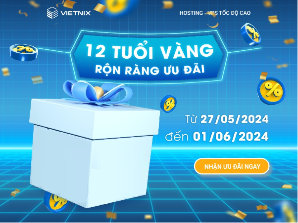 Vietnix kỷ niệm 12 năm thành lập với ngàn ưu đãi hấp dẫn- Ảnh 1. Vietnix kỷ niệm 12 năm thành lập với ngàn ưu đãi hấp dẫn- Ảnh 1.
