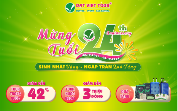 Đất Việt Tour kỷ niệm 24 năm vững vàng - Tri ân khách hàng bằng "cơn lốc" ưu đãi- Ảnh 1.