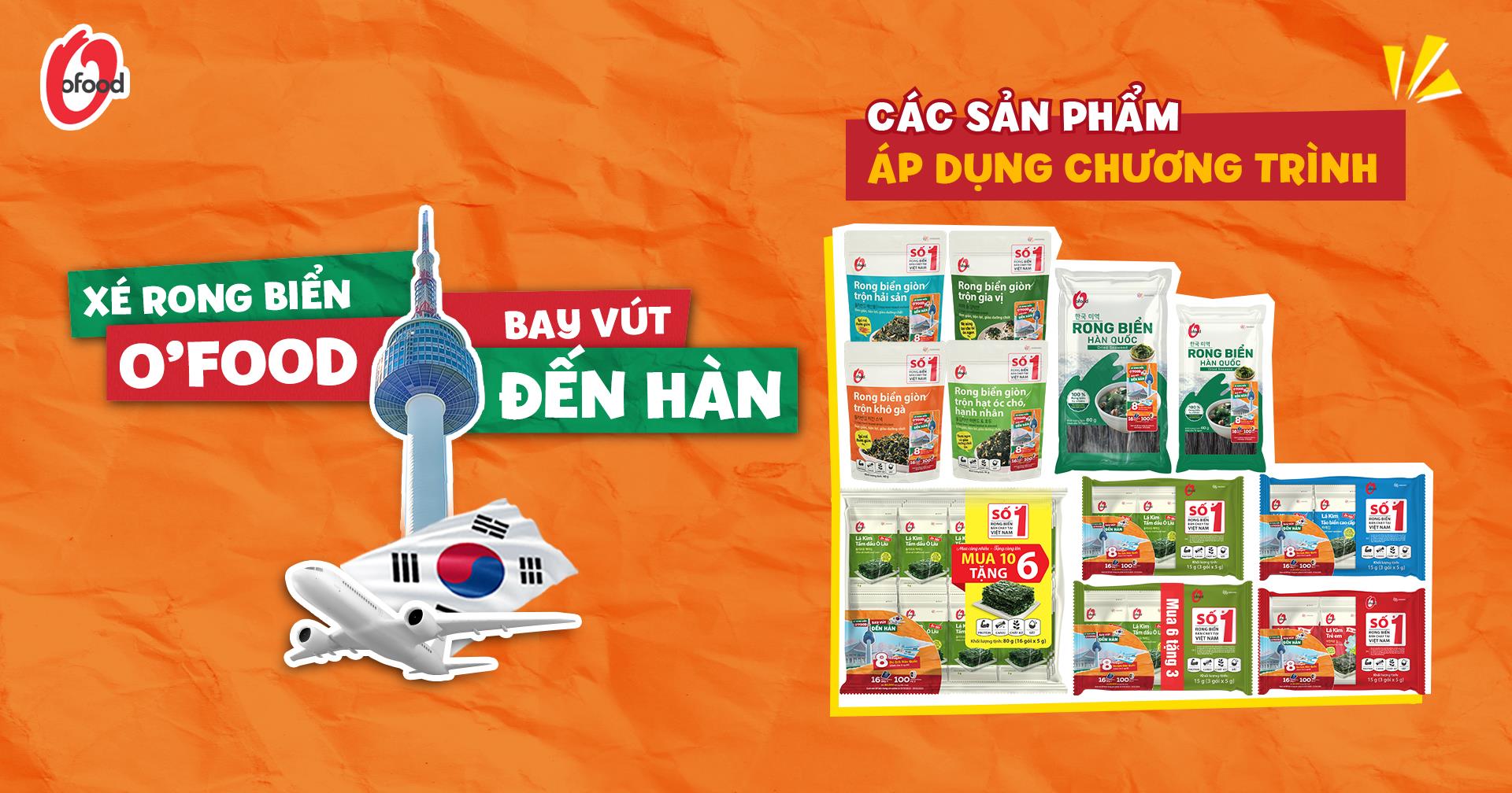 Tin được không: Ăn rong biển O'food trúng vé đi Hàn!- Ảnh 2.