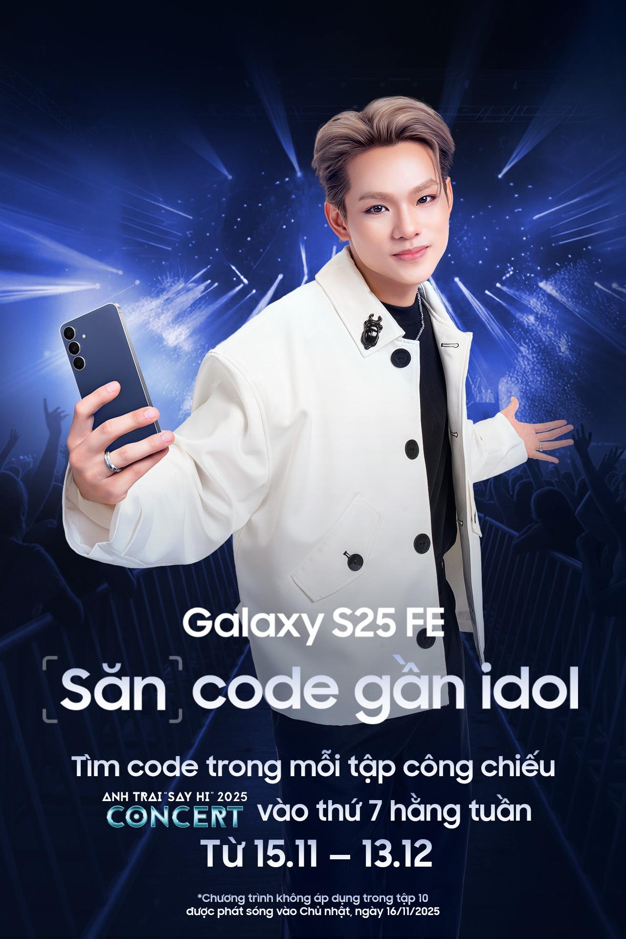 S25 FE Hunt – Săn Code Gần Idol: Galaxy S25 FE mở đường cho fan chạm đến “Anh Trai Say Hi”- Ảnh 1.