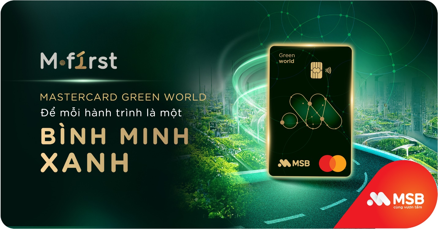 MSB Mastercard Green World: Hành trình xanh cho những nhà lãnh đạo tiên phong- Ảnh 1. MSB Mastercard Green World: Hành trình xanh cho những nhà lãnh đạo tiên phong- Ảnh 1.