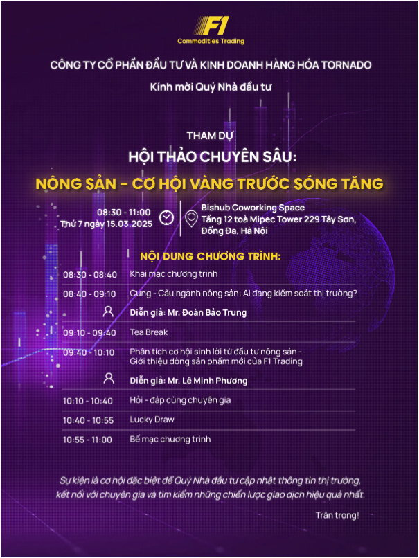 Đầu tư Nông sản 2025 - Nắm bắt cơ hội tài chính với hội thảo chuyên sâu từ F1 Trading- Ảnh 3. Đầu tư Nông sản 2025 - Nắm bắt cơ hội tài chính với hội thảo chuyên sâu từ F1 Trading- Ảnh 3.