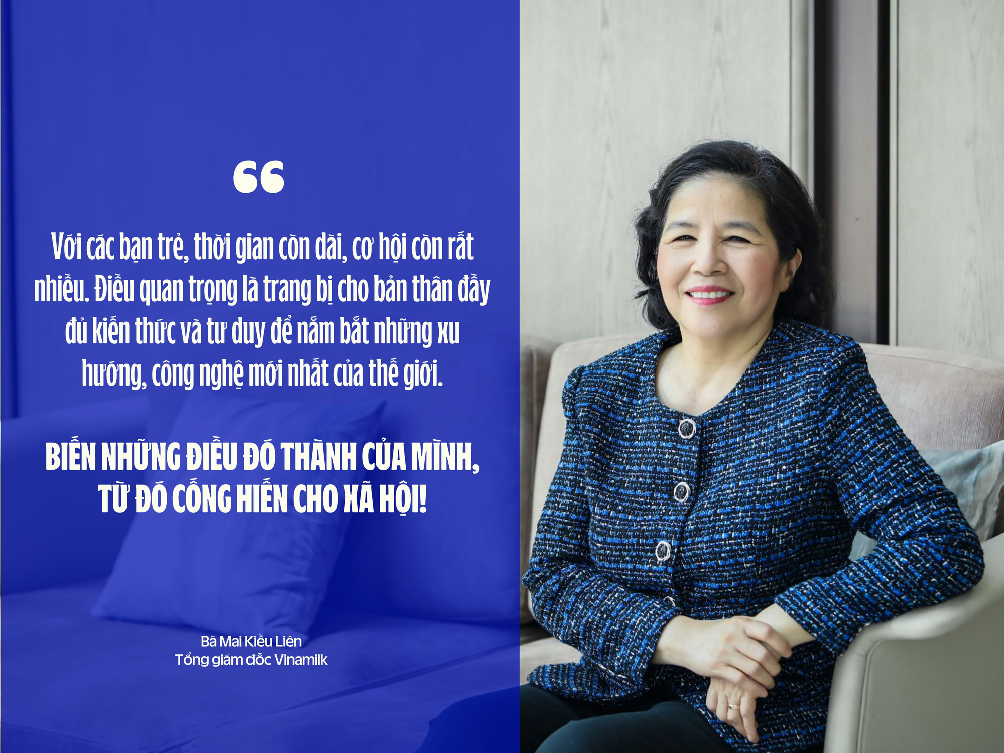 Bà Mai Kiều Liên: lần đầu tiết lộ câu chuyện tuổi trẻ và 2 điều cần cho một thế hệ đổi mới- Ảnh 10. Bà Mai Kiều Liên: lần đầu tiết lộ câu chuyện tuổi trẻ và 2 điều cần cho một thế hệ đổi mới- Ảnh 10.