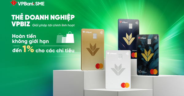 Hoàn tiền không giới hạn - VPBank thu hút doanh nghiệp mở thẻ thanh toán- Ảnh 1. Hoàn tiền không giới hạn - VPBank thu hút doanh nghiệp mở thẻ thanh toán- Ảnh 1.