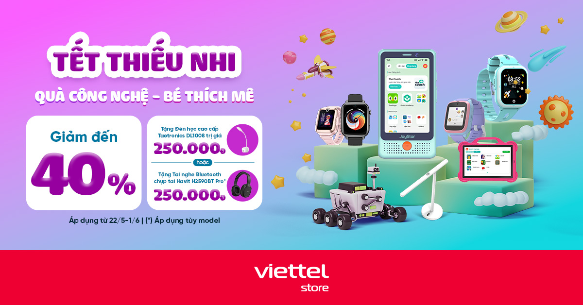 “Quà công nghệ – Bé thích mê” tại Viettel Store giảm đến 40% nhân dịp 1/6- Ảnh 1.