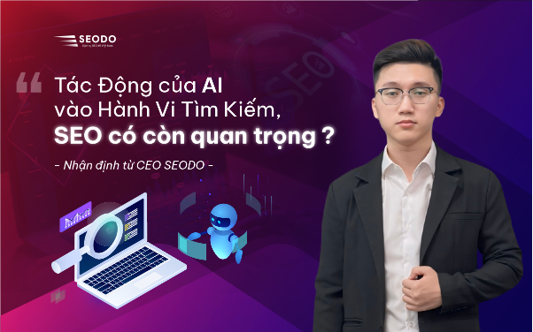 Tìm kiếm bằng AI, liệu SEO có còn quan trọng?- Ảnh 1.