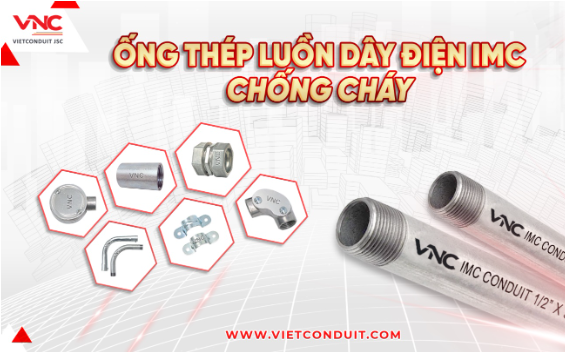 Ống thép IMC chống cháy lan Vietconduit – Giải pháp an toàn điện cho công trình hiện đại- Ảnh 1.