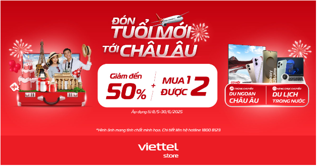 Đón tuổi mới tới Châu Âu cùng Viettel Store với ngàn ưu đãi vàng- Ảnh 2. Đón tuổi mới tới Châu Âu cùng Viettel Store với ngàn ưu đãi vàng- Ảnh 2.