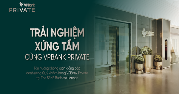 VPBank Private - Đối tác kiến tạo di sản của giới tinh hoa- Ảnh 1.