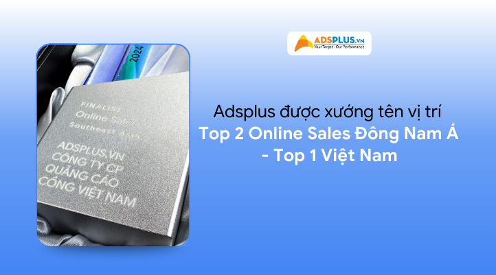 Adsplus lọt Top 2 hạng mục lớn tại Google Agency Excellence Awards Đông Nam Á- Ảnh 3. Adsplus lọt Top 2 hạng mục lớn tại Google Agency Excellence Awards Đông Nam Á- Ảnh 3.