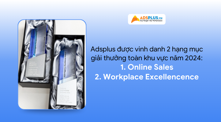 Adsplus lọt Top 2 hạng mục lớn tại Google Agency Excellence Awards Đông Nam Á- Ảnh 4. Adsplus lọt Top 2 hạng mục lớn tại Google Agency Excellence Awards Đông Nam Á- Ảnh 4.