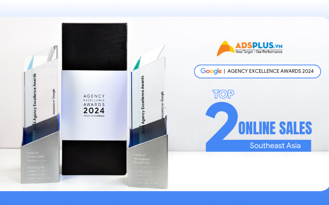 Adsplus lọt Top 2 hạng mục lớn tại Google Agency Excellence Awards Đông Nam Á- Ảnh 1. Adsplus lọt Top 2 hạng mục lớn tại Google Agency Excellence Awards Đông Nam Á- Ảnh 1.