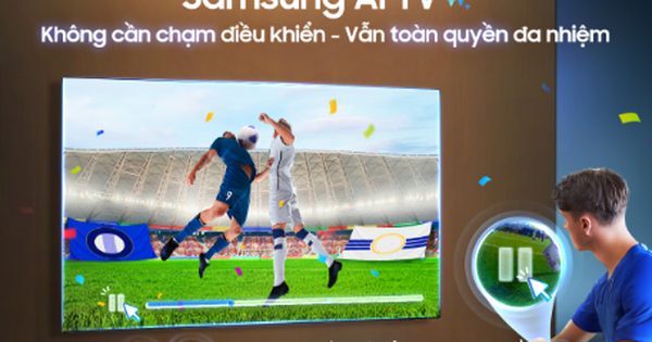 Tận hưởng bóng đá đẳng cấp với tính năng điều khiển TV bằng cử chỉ- Ảnh 1.