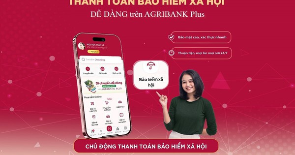 Agribank triển khai dịch vụ thanh toán Bảo hiểm xã hội trên Agribank Plus- Ảnh 1.