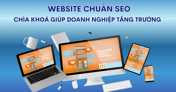Website chuẩn SEO - Chìa khóa giúp doanh nghiệp tăng trưởng bền vững- Ảnh 1.