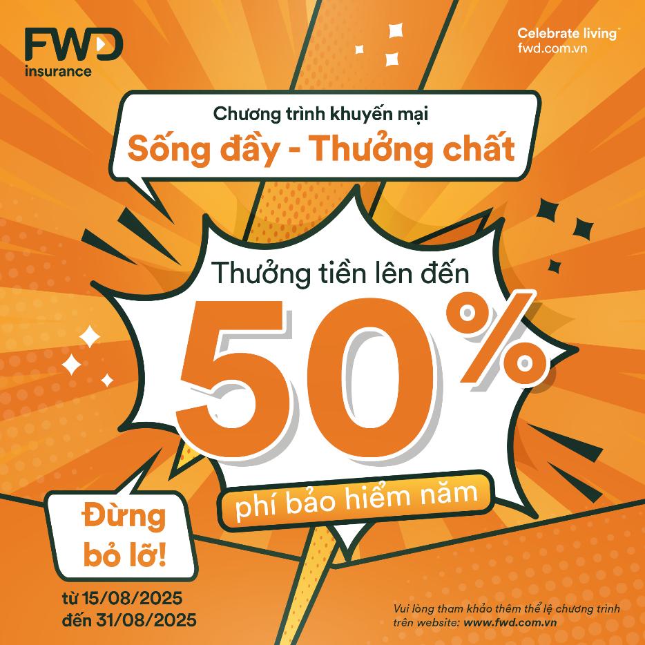 FWD Việt Nam khuyến mại lớn, gia tăng quyền lợi tài chính cho khách hàng- Ảnh 2.