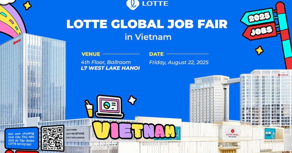 Bùng nổ với gần 300 cơ hội việc làm tại LOTTE Global Job Fair in Vietnam 2025- Ảnh 1. Bùng nổ với gần 300 cơ hội việc làm tại LOTTE Global Job Fair in Vietnam 2025- Ảnh 1.