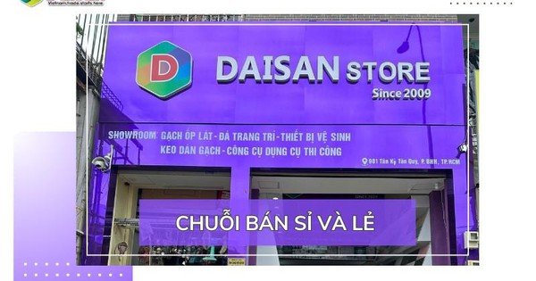 Daisan Group: Triển khai chuỗi bán sỉ & lẻ vật liệu xây dựng, gạch trang trí cao cấp- Ảnh 1.