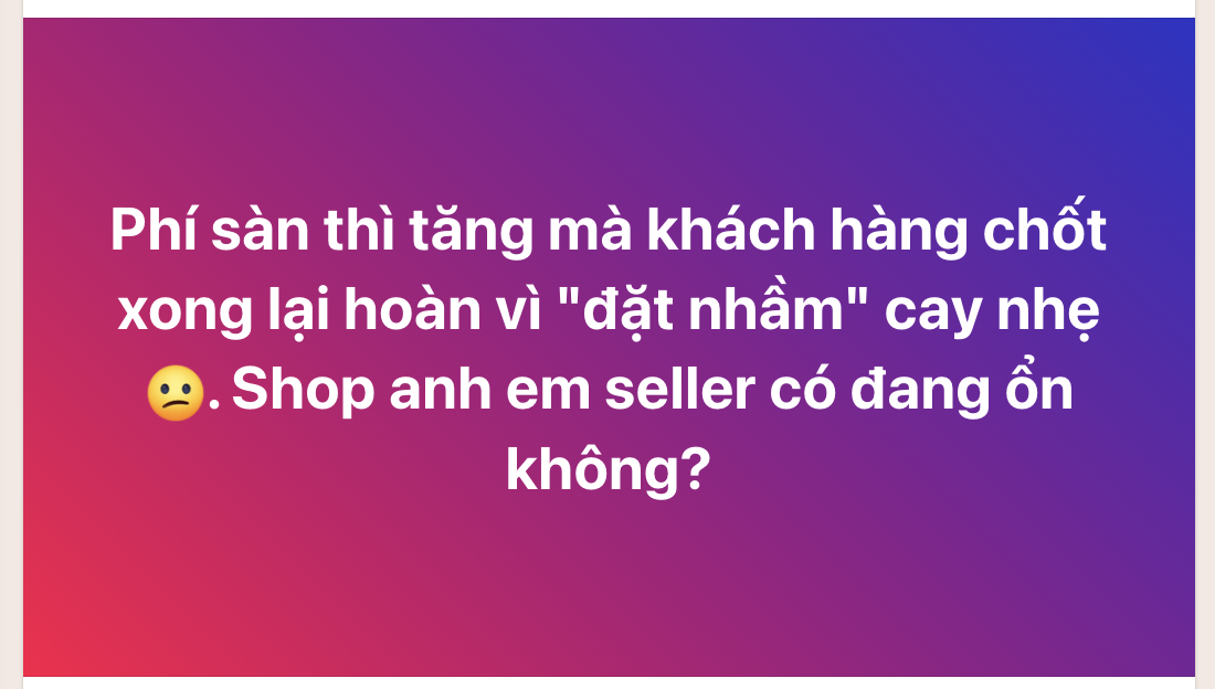 "Cái giá" của bán hàng online: Phí sàn leo thang, sơ sẩy 1 ly đi luôn tiền tỷ... những nỗi niềm không một ai thấu!- Ảnh 3.