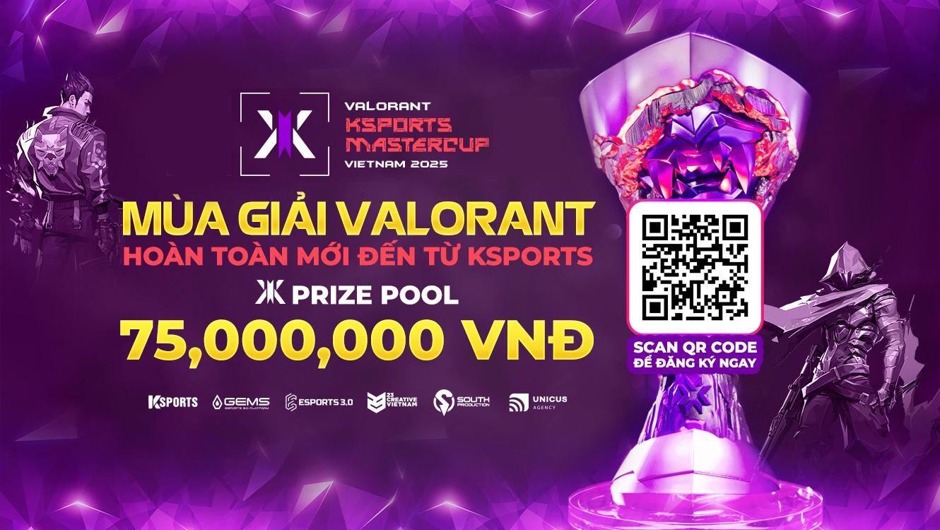 VALORANT KSPORTS MASTERCUP 2025: Mùa hè bùng nổ cho game thủ Việt- Ảnh 1. VALORANT KSPORTS MASTERCUP 2025: Mùa hè bùng nổ cho game thủ Việt- Ảnh 1.