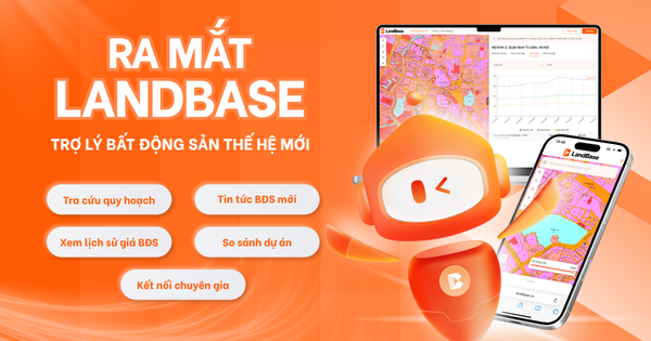 LandBase chính thức ra mắt: Khởi đầu kỷ nguyên mới cho trợ lý bất động sản thông minh- Ảnh 1.