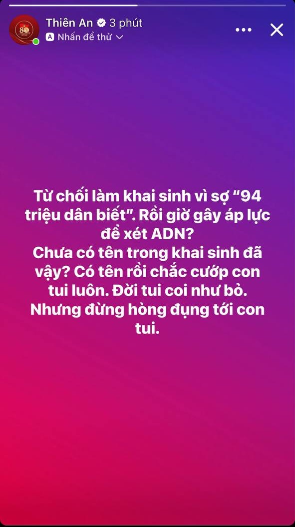 Thiên An đã căng: "Từ chối làm giấy khai sinh nhưng giờ gây áp lực để xét ADN, có tên rồi chắc cướp con tôi?".- Ảnh 1.