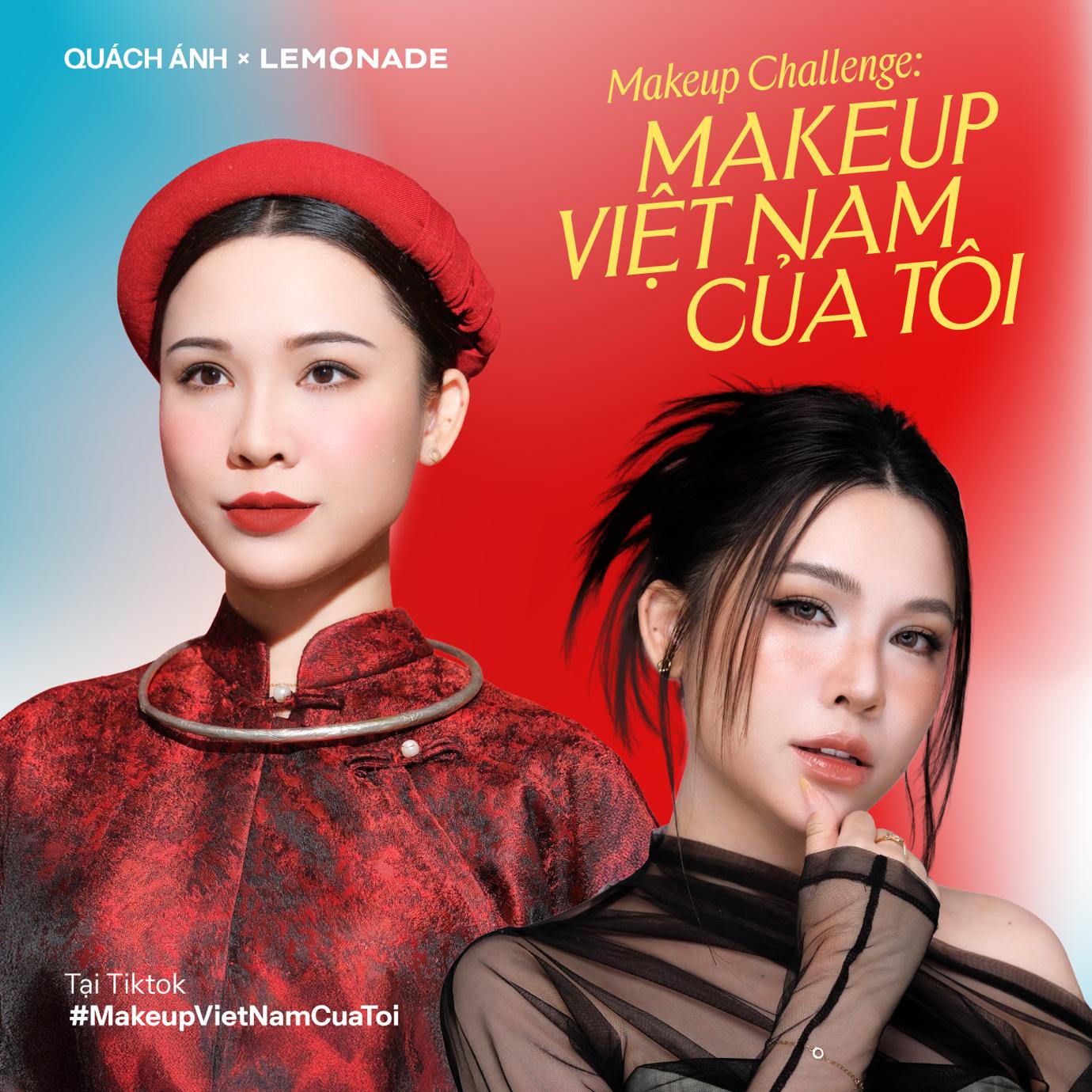 “Makeup Việt Nam của tôi”: Khi Lemonade khơi gợi định nghĩa mới về vẻ đẹp Việt- Ảnh 2.