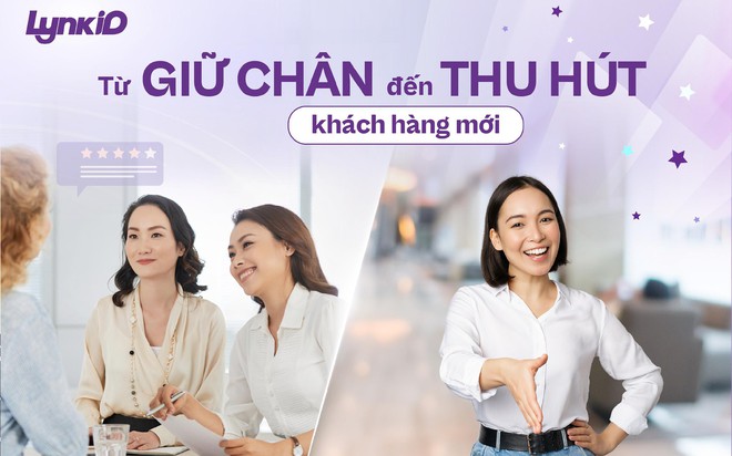 Giải pháp giữ chân và thu hút khách hàng mới LynkiD- Ảnh 1.