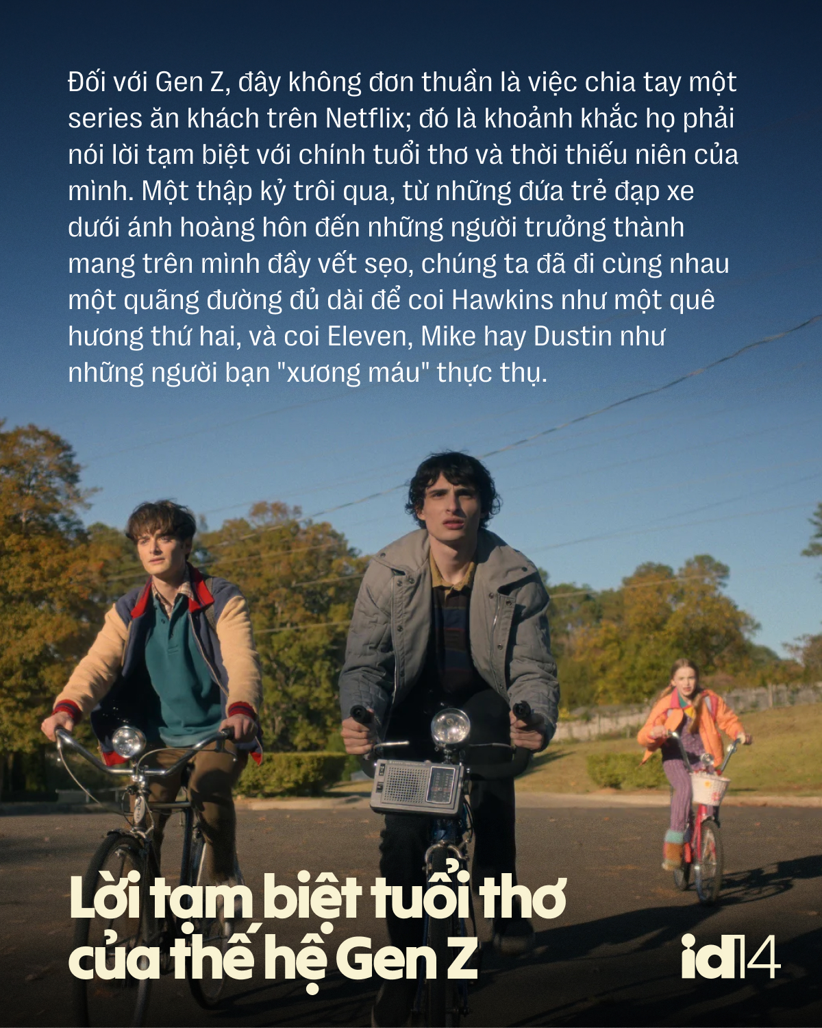 Stranger Things: Từ Hawkins đến biểu tượng văn hoá đại chúng mới của thế hệ mới- Ảnh 12.