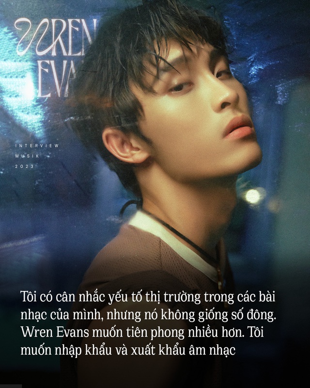 Wren Evans: “Tình yêu độc hại là khi một trong hai trao đi nhiều hơn. Tôi hay làm theo bản năng, nhưng không yếu đuối&quot; - Ảnh 7.