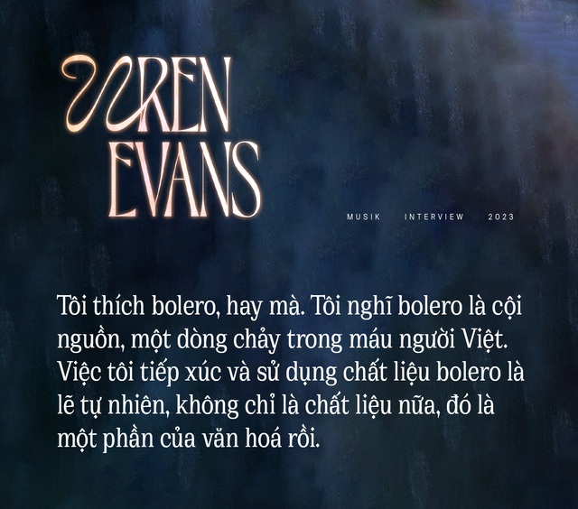 Wren Evans: “Tình yêu độc hại là khi một trong hai trao đi nhiều hơn. Tôi hay làm theo bản năng, nhưng không yếu đuối&quot; - Ảnh 8.