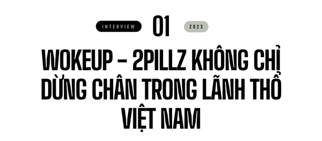 2pillz - wokeup: Chúng tôi muốn làm nhạc cùng nghệ sĩ nước ngoài tầm cỡ, không chỉ dừng chân trong lãnh thổ Việt Nam! - Ảnh 5.