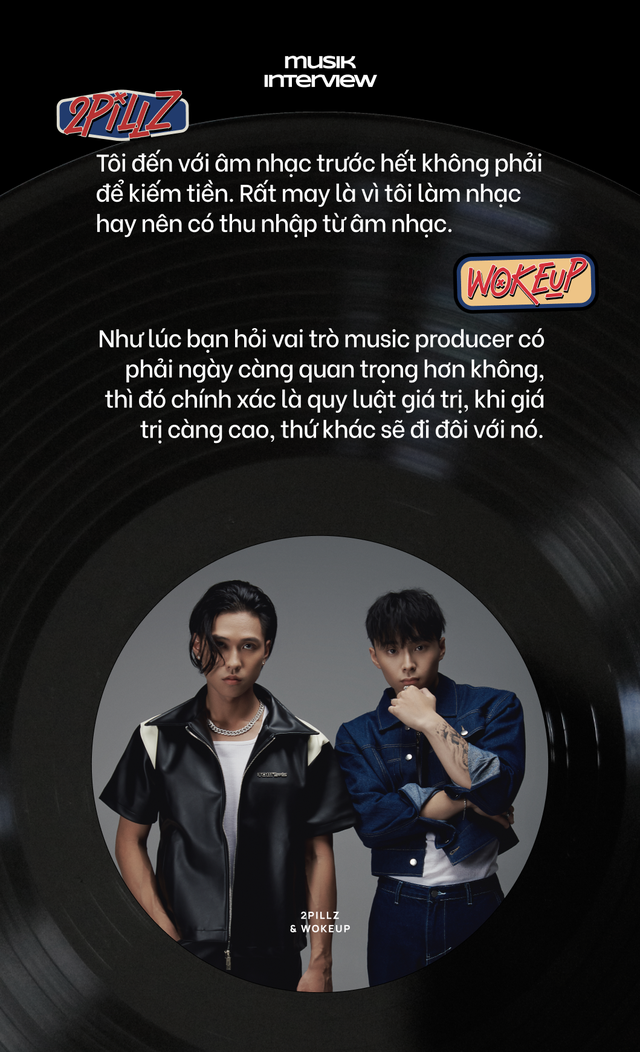 2pillz - wokeup: Chúng tôi muốn làm nhạc cùng nghệ sĩ nước ngoài tầm cỡ, không chỉ dừng chân trong lãnh thổ Việt Nam! - Ảnh 14.
