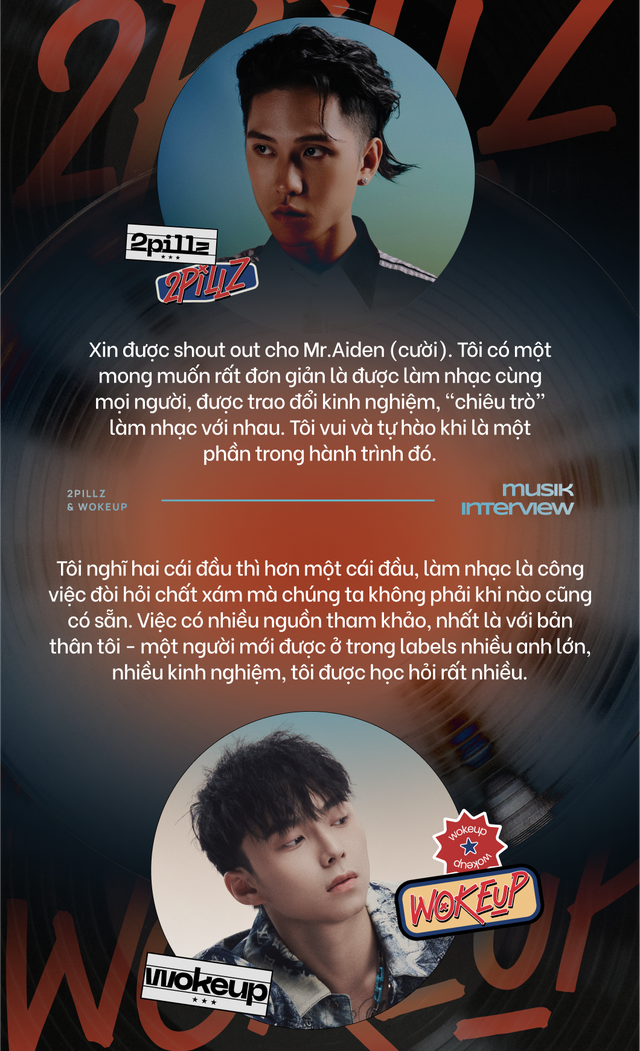 2pillz - wokeup: Chúng tôi muốn làm nhạc cùng nghệ sĩ nước ngoài tầm cỡ, không chỉ dừng chân trong lãnh thổ Việt Nam! - Ảnh 15.