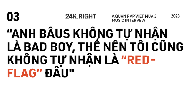 24k.Right: &quot;3 năm trước không mua nổi 1 cái bánh mì, 3 năm sau bị đồn mua giải Rap Việt, tôi xem là thành công&quot; - Ảnh 15.
