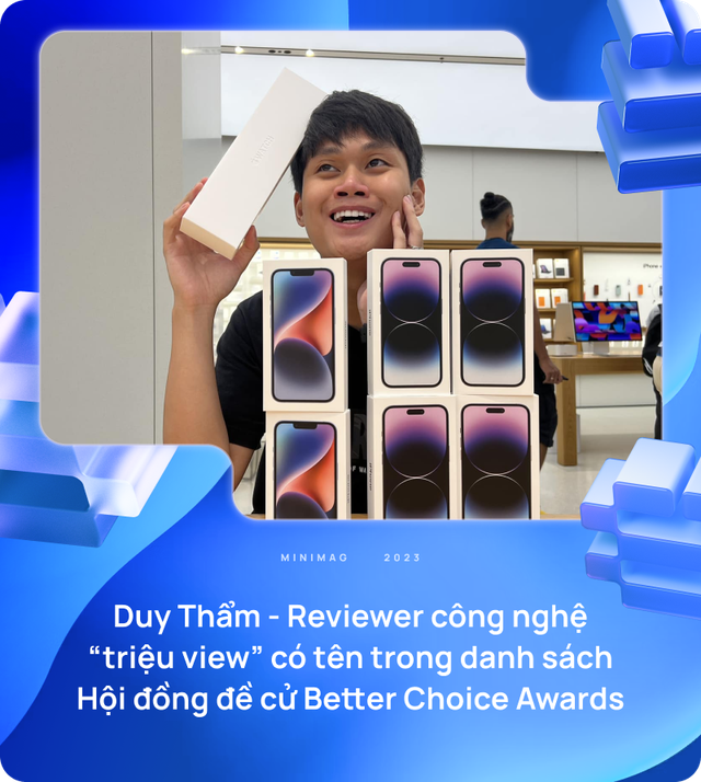 Reviewer Duy Thẩm nói về Better Choice Awards: “Tôi năm nay gần 30 tuổi mà chưa bao giờ thấy có giải thưởng nào thế này” - Ảnh 1. Reviewer Duy Thẩm nói về Better Choice Awards: “Tôi năm nay gần 30 tuổi mà chưa bao giờ thấy có giải thưởng nào thế này” - Ảnh 1.