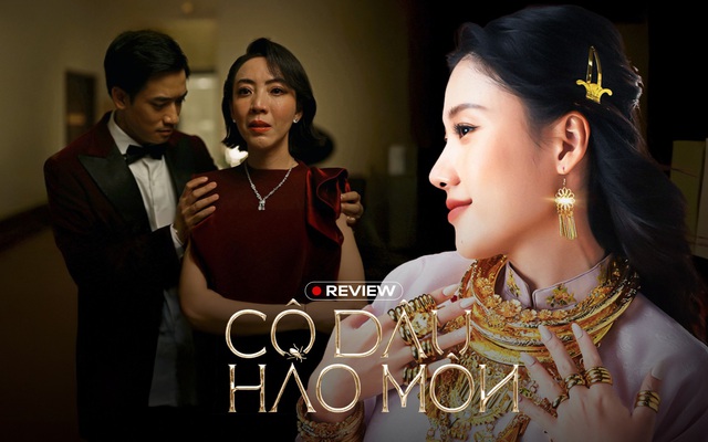 Review phim "Cô dâu hào môn": Cảnh nóng vô dụng, em gái Trấn Thành diễn tốt không cứu nổi điều này- Ảnh 1. Review phim "Cô dâu hào môn": Cảnh nóng vô dụng, em gái Trấn Thành diễn tốt không cứu nổi điều này- Ảnh 1.