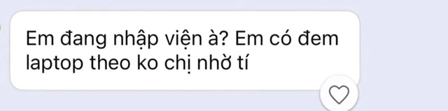Thấy gì từ làn sóng phẫn nộ dữ dội sau câu hỏi: "Em đang nhập viện à, có đem laptop không chị nhờ tí"?- Ảnh 1.