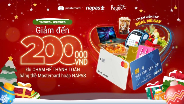Napas, Mastercard và Payoo triển khai chương trình “Chạm liền tay - Deal mê say” đẩy mạnh thanh toán không tiếp xúc- Ảnh 1.
