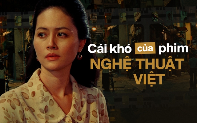 Đến bao giờ phim nghệ thuật Việt mới thoát khỏi "vỏ kén"?- Ảnh 1.