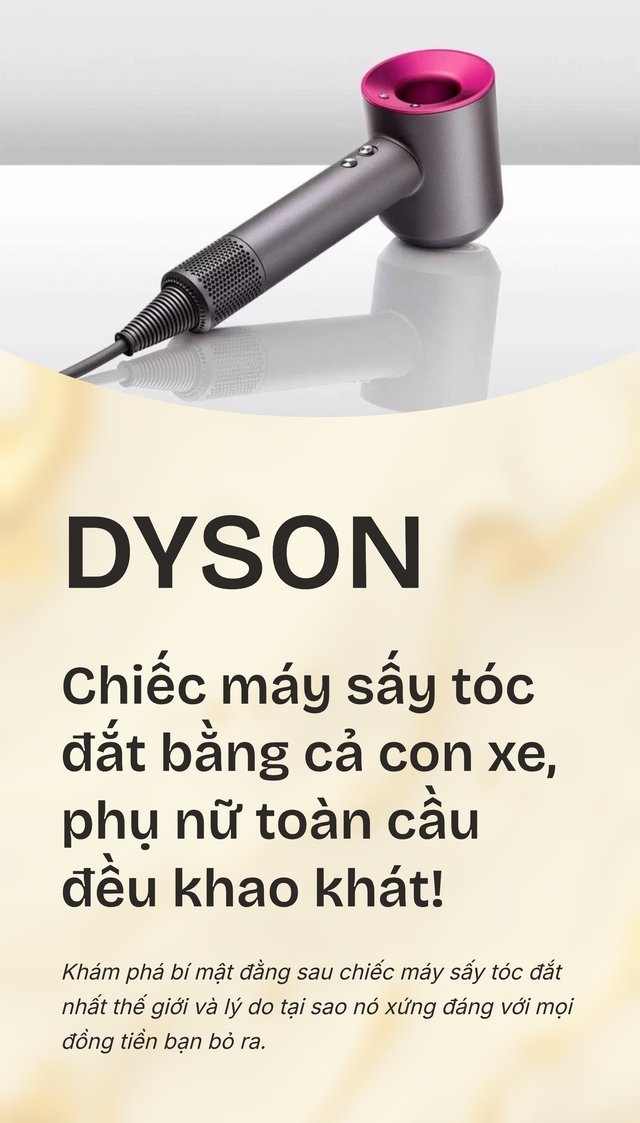 Dyson - chiếc máy sấy tóc đắt bằng cả con xe, phụ nữ toàn cầu đều khao khát- Ảnh 1.